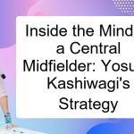 imageinside-the-mind-of-a-central-midfielder-yosuke-kashiwagi-s-strategy
